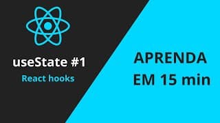 Tudo o que você precisa saber sobre useState no React